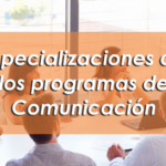 Áreas de especialización para Comunicadores Sociales