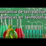 Importancia de las Reacciones Químicas en la Ciencia